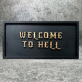 Welcome to Hell Gothic Wall Plaque