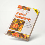 Practical Aromatherapy: How to Use Essential Oils to Restore Health and Vitality (3rd Edition) (Preloved)