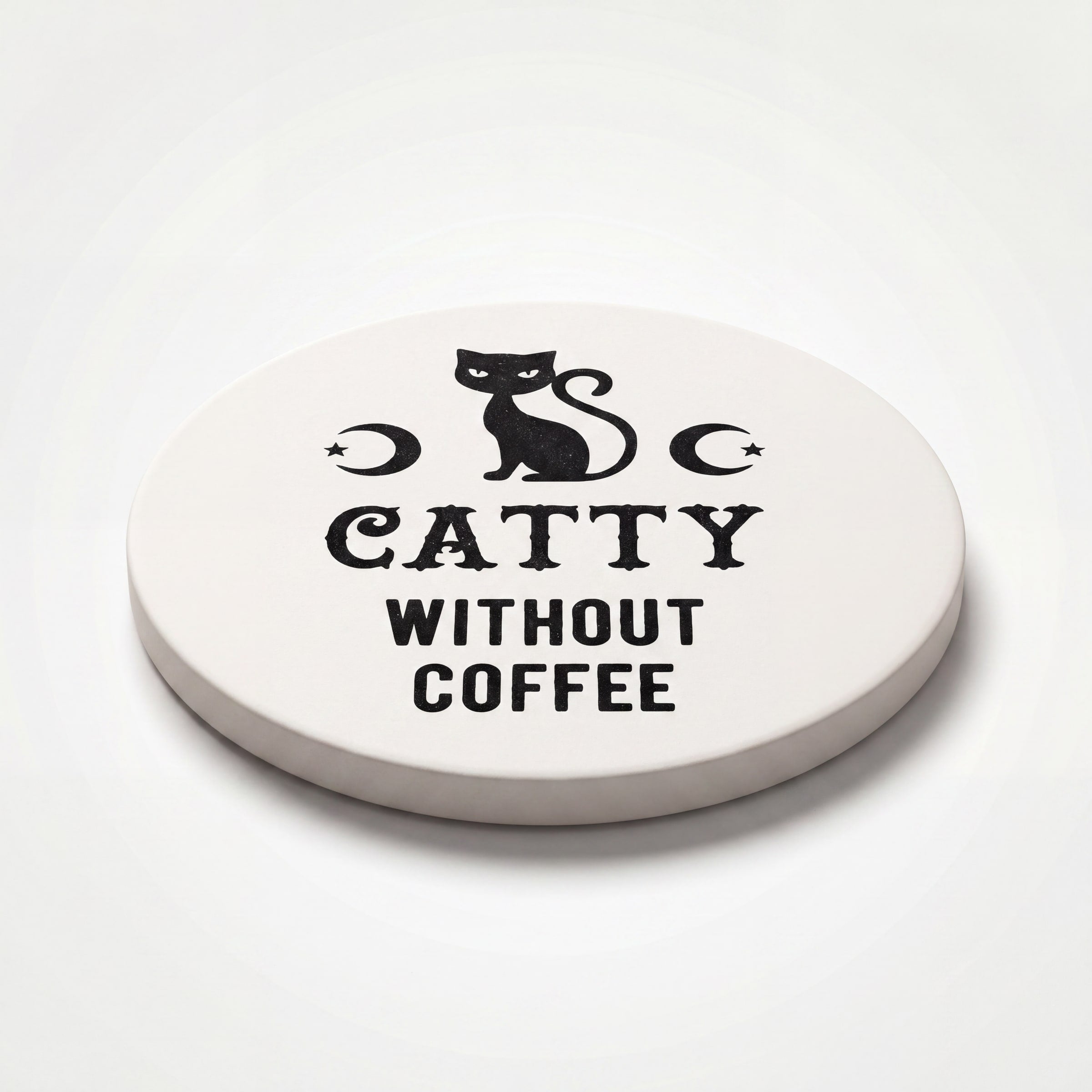 Catty Without Coffee Coaster