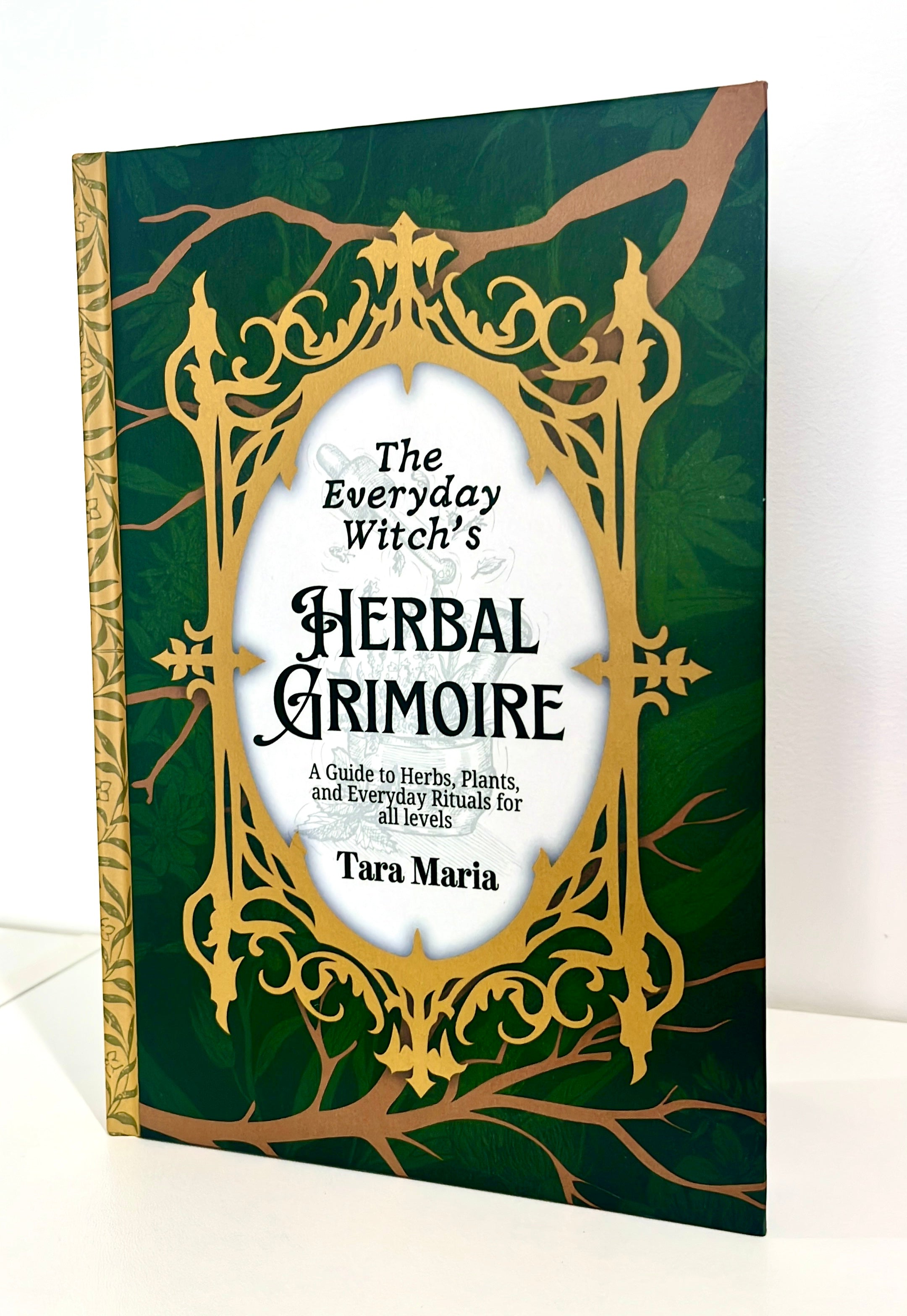 The Everyday Witch’s Herbal Grimoire – Plant Magic, Herbs, Trees & Spells for the Modern Witch
