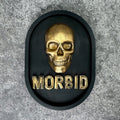 ‘Morbid’ Wall Plaque
