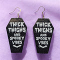 Thick Thighs And Spooky Vibes Earrings