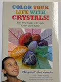Color Your Life Crystals