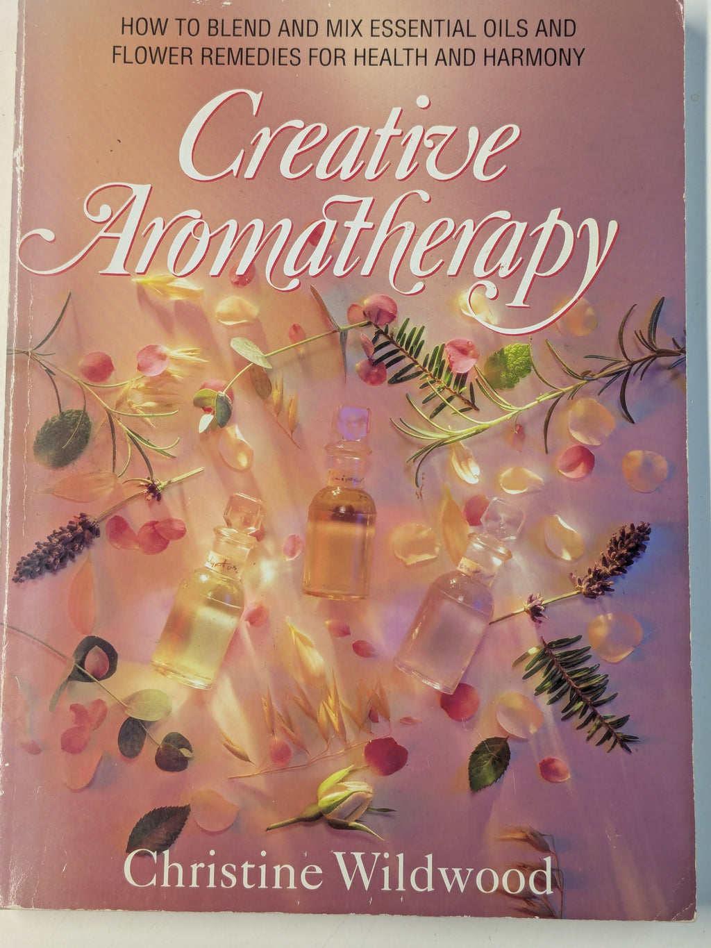 Creative Aromatherapy (Preloved)