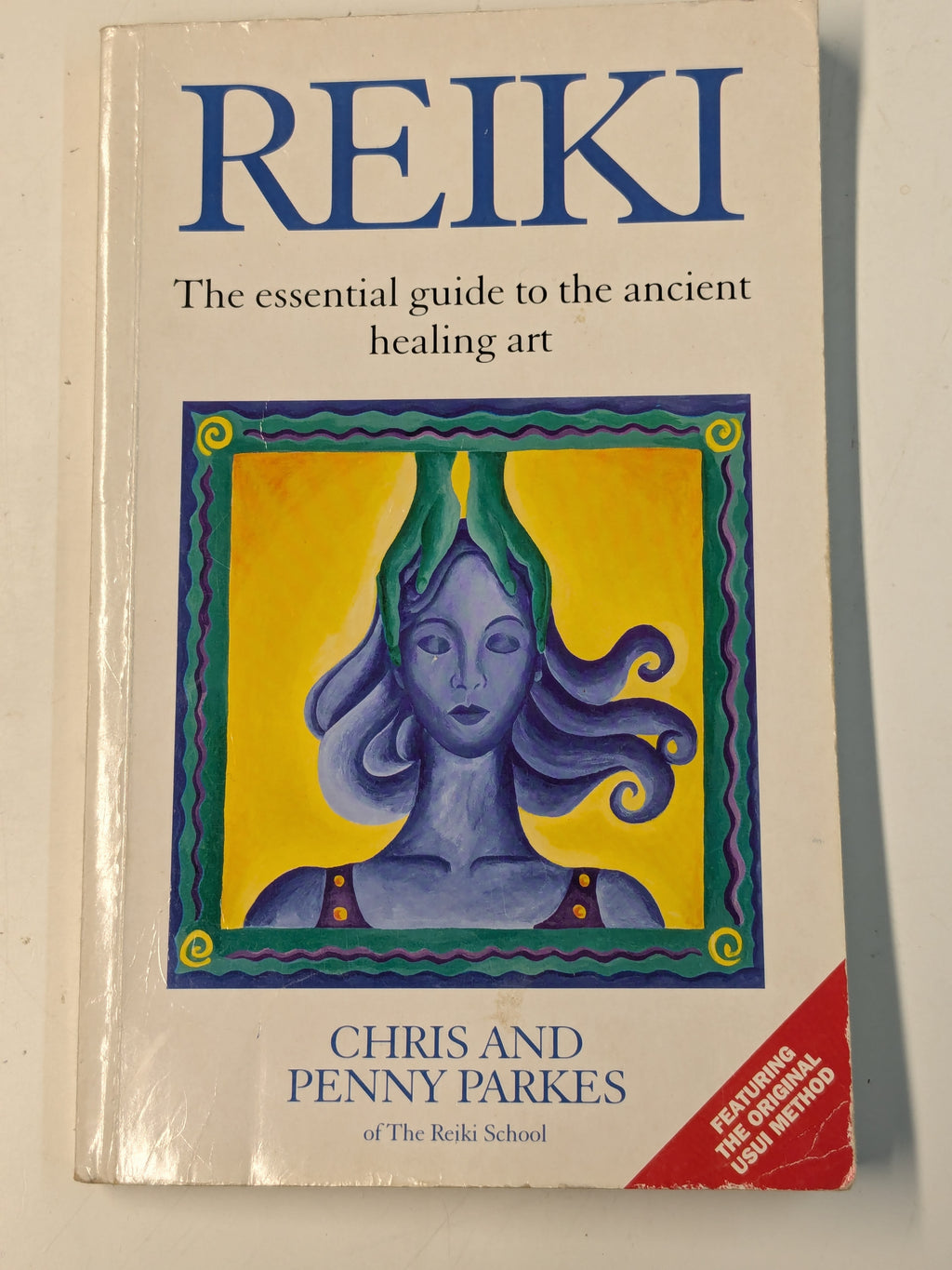 REIKI The essential guide to the ancient healing art (Preloved)