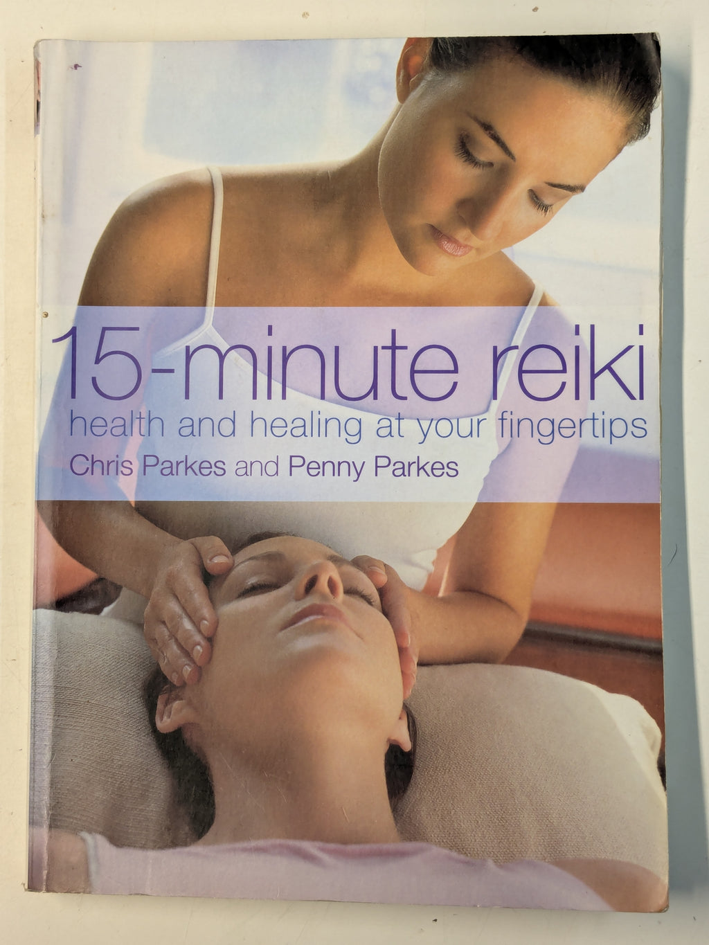15-Minute Reiki: Health and Healing at Your Fingertips (Preloved)