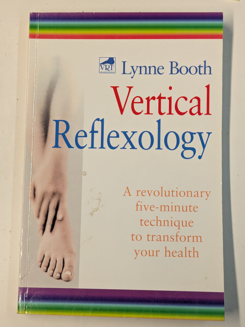 Vertical Reflexology: A Revolutionary Five-Minute Technique to Transform Your Health (Preloved)