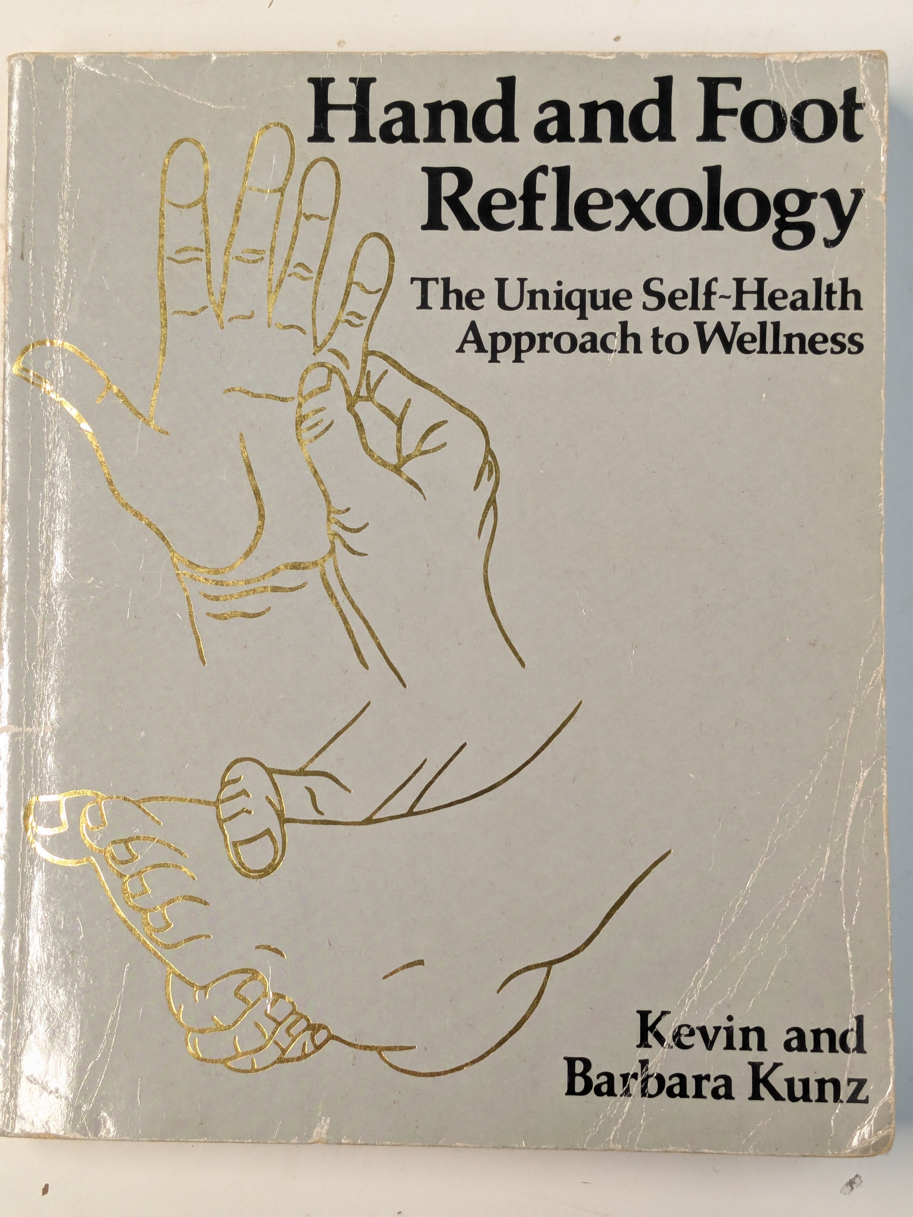 Hand and Foot Reflexology: The Unique Self-Health Approach to Wellness (Preloved)
