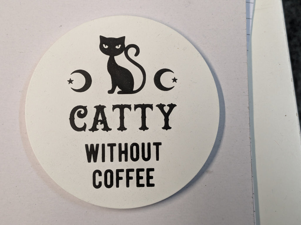 Catty Without Coffee Coaster